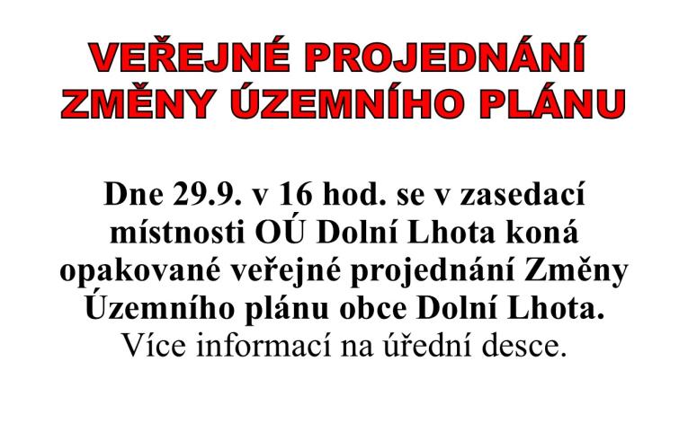 VEŘEJNÉ PROJEDNÁNÍ  ZMĚNY ÚZEMNÍHO PLÁNU
